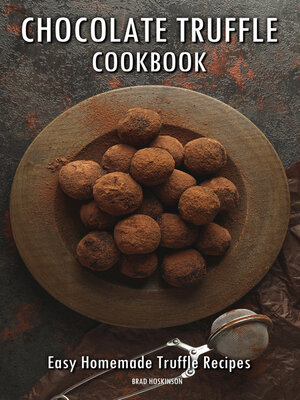 cover image of Chocolate Truffle Cookbook